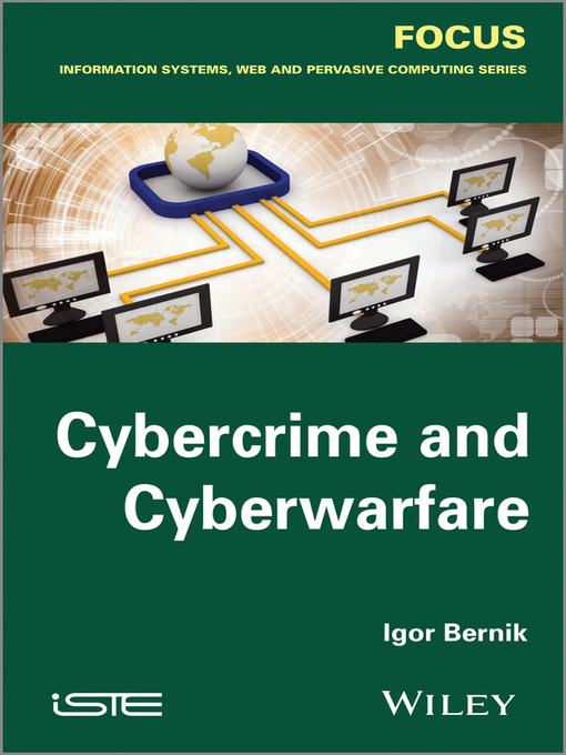 Title details for Cybercrime and Cyber Warfare by Igor Bernik - Available